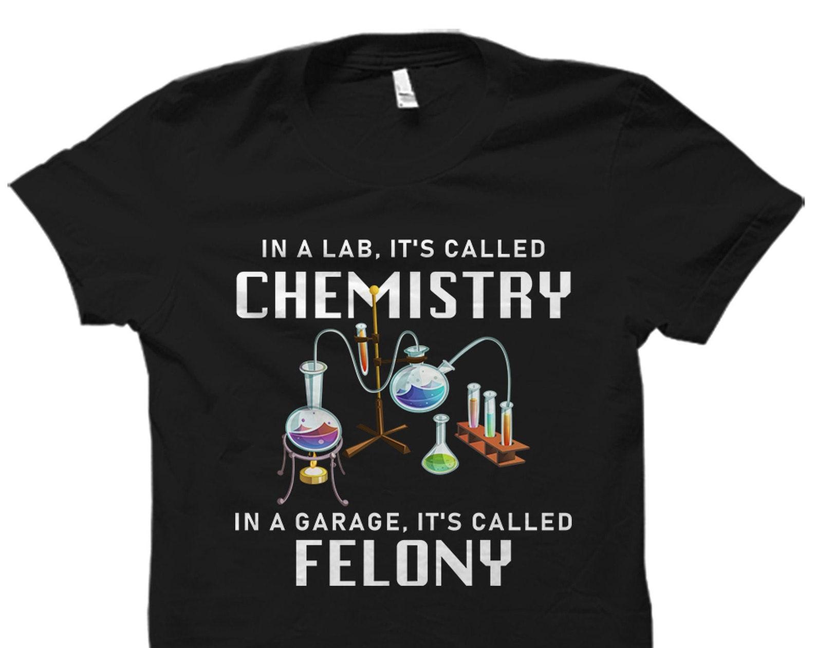 Chemistry Gift. Chemistry Shirt. Chemist Shirt. Chemist Gift. Chemist T-Shirt. Chemistry Professor. Chem Teacher. Funny STEM Shirt #OS2618 S