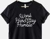 Work Hard Stay Humble T-Shirt: Motivational Typography, Soft Cotton Unisex Fit