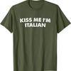 Kiss Me I m Italian St Patricks Day T Shirt