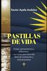 Kniha Pastillas De Vida" : Frases, Reflexiones, Pensamientos. Lecciones Para Un Pensamiento Positivo Y Buena Actitud. (Volumen 1)