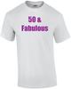 50 & Fabulous - Happy Bithday Shirt