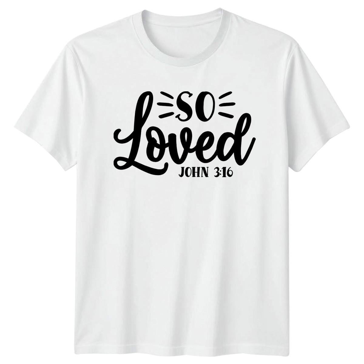 So Loved John 316 T-Shirt Bible Verse Christian Religious Gift For Him And Her S