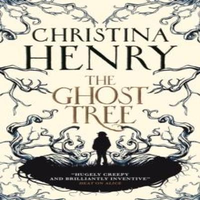 The Ghost Tree by Christina Henry Paperback Book 9781785659799