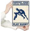 Rugby Humor Metal Signs Vintage, Support Your Local Hooker Play Rugby, for Man Cave, Home, and Club Decor, Wall Art Poster Tin Signs for Men 8x12