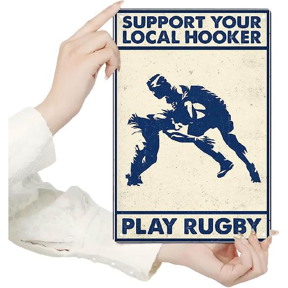 Rugby Humor Metal Signs Vintage, Support Your Local Hooker Play Rugby, for Man Cave, Home, and Club Decor, Wall Art Poster Tin Signs for Men 8x12