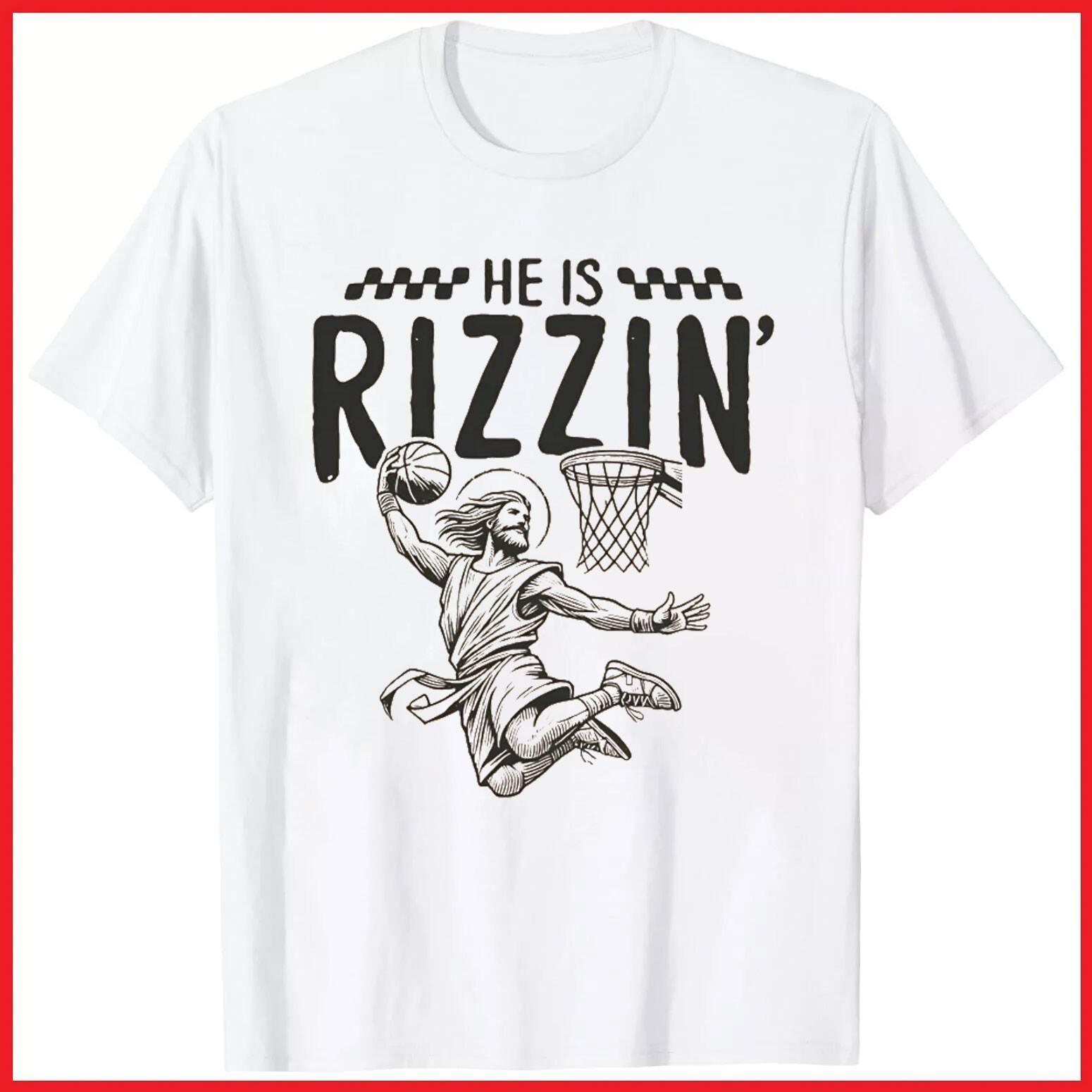 He is Rizzin’ Funny Basketball Jesus Meme White Cotton T-Shirt S-5XL XL