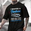 I Wanted A Pontoon Motor T-Shirt Moto Cotton Cute Men Clothes Plain Summer Casual Short Sleeve Round Neck T Shirts