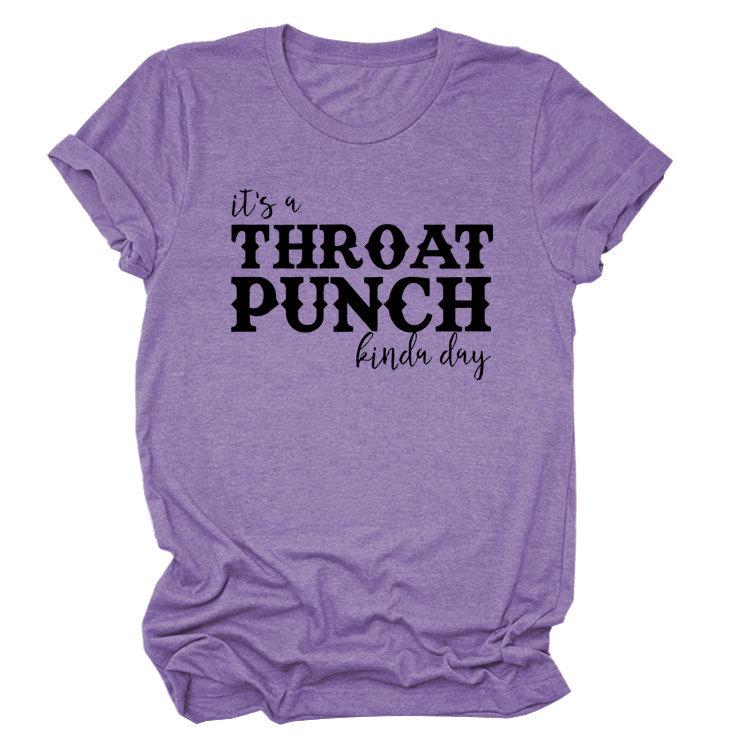 "It's a Throat Punch Kind of Day" Women's Casual Round Neck Short Sleeve T-shirt