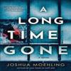 A Long Time Gone by Joshua Moehling Paperback Book 9781728279039
