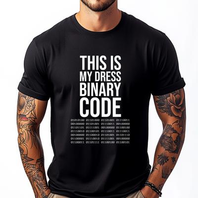 Funny This Is My Dress Binary Code Developer Computer Coder Funny T Shirts Mans Vintage T Shirts For Man