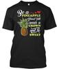 Be A Pineapple Stand Tall Wear Crown And Sweet TTshirt Made In USA Size S To 5XL