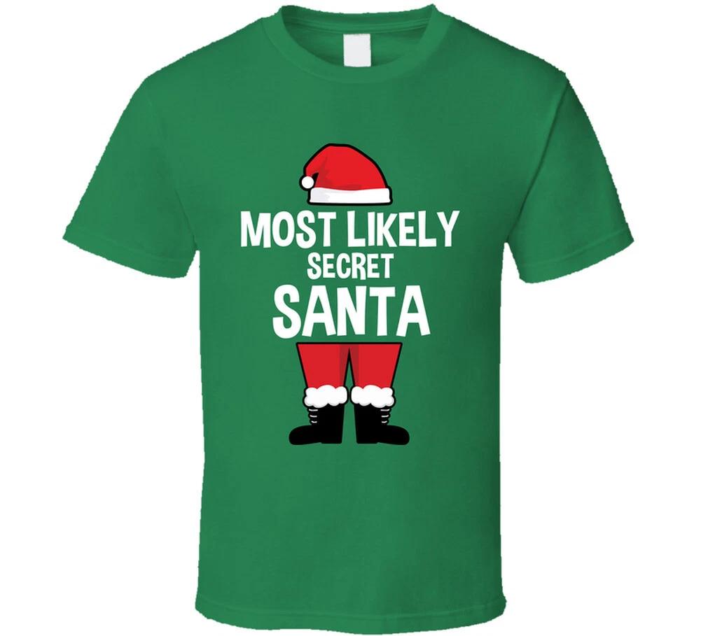 

Most Likely Secret Santa Funny Holiday Christmas Gift Claus T Shirt 3XL