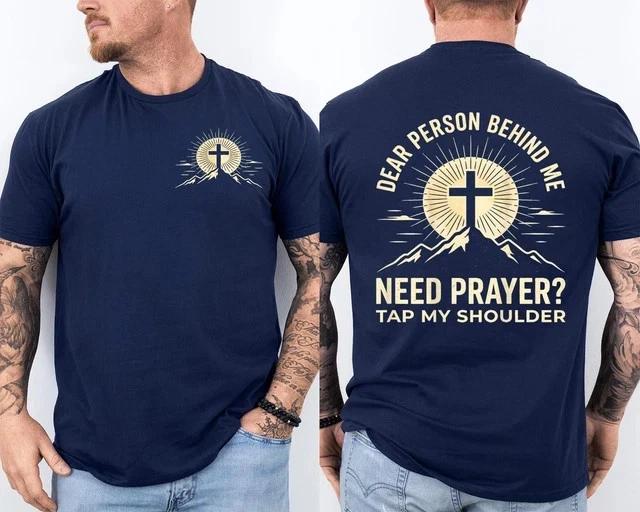Dear Person Behind Me T-Shirt Need Prayer Tap My Shoulder Christian 2 Sided