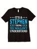 Unisex T-shirt Funny Stephen Personal Name T-Shirt Men Crewneck Classic Design, Short-Sleeve, Casual Unisex Printin