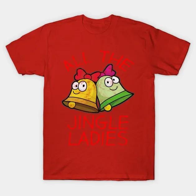 

All The Jingle Ladies Christmas Gift TShirt 100 Cotton ONeck Short Sleeve Summer Casual Mens Tshirt Streetwear S