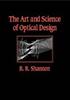 The The Art and Science of Optical Design Book