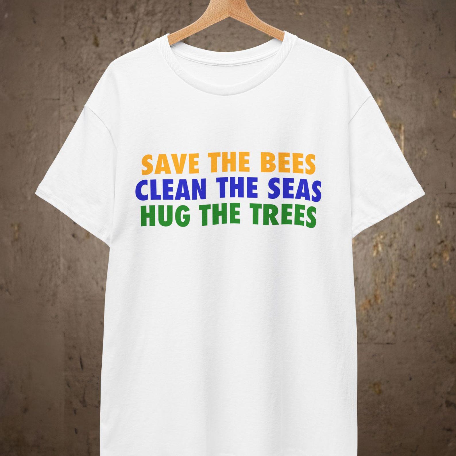Save the Bees Clean the Seas Hug the Trees T shirt | Environmental Mother Nature Tee 3XL
