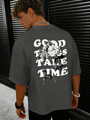 Stylish Quote Tee Featuring Good Things Take Time Text and Monochrome Rose Graphic 100 Cotton Unisexs Tshirt Summer Casual