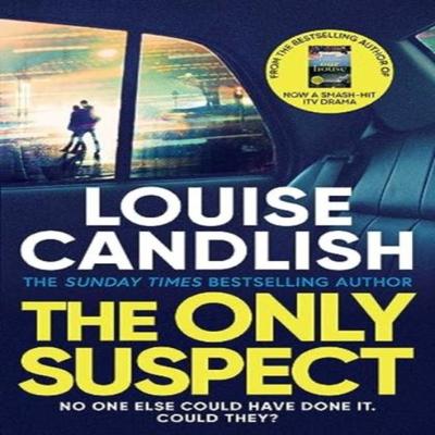 The Only Suspect by Louise Candlish Paperback Book 9781398509825