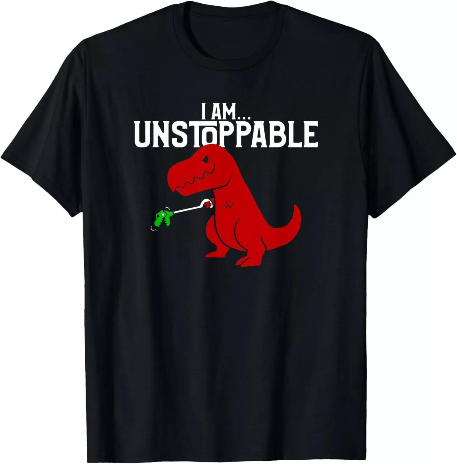 Cute & Funny I Am Unstoppable T-Rex Dinosaur Unisex T-Shirt S