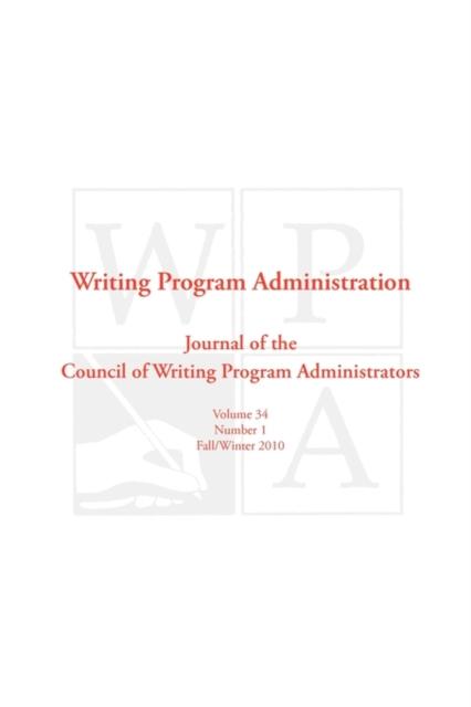 The Wpa : Writing Program Administration 34.1 Book
