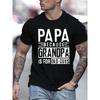 European Sizes Men's "PAPA BECAUSE GRANDMA IS for OLD GUYS" Graphic Tee - Stylish Crewneck for Summer & Father's Day