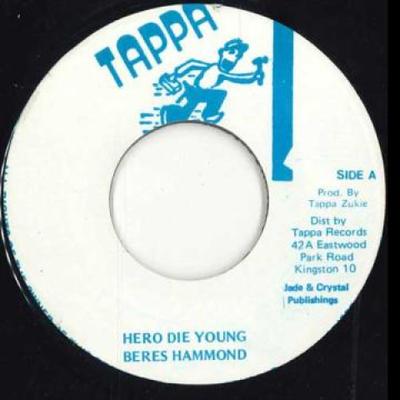 Disc 7 inch BERES HAMMOND - Hero Die Young / Tappa Rhythm none Tappa 1993 Jamaica Reggae, Ska & Dub