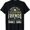 More Than Just Camping Friends Small Gang Tent Family T-Shirt