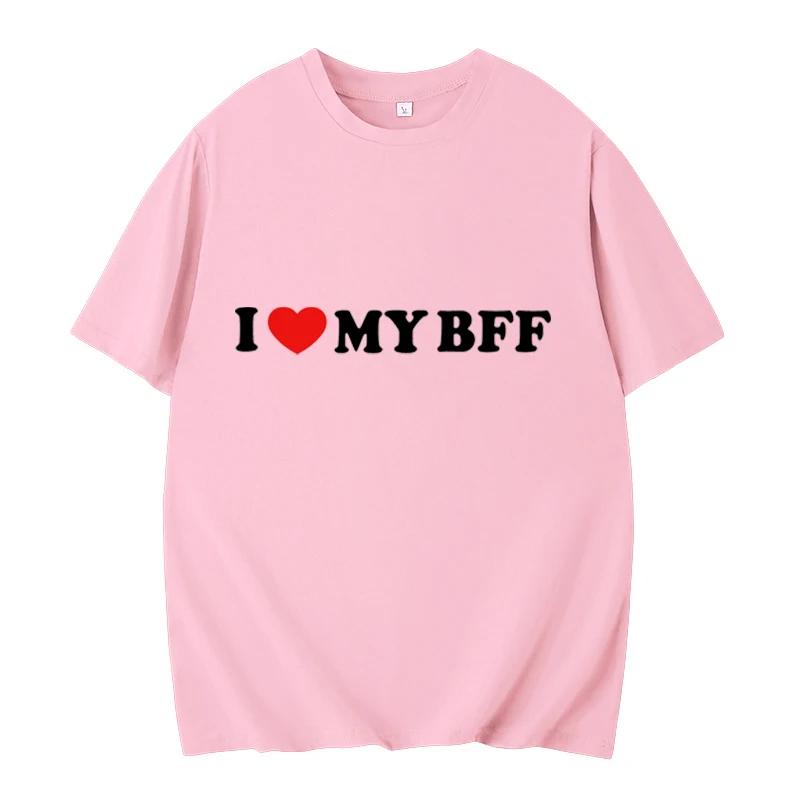 Funny I Love My Best Friend T-Shirt Cartoon Printed Tee Loose Casual Women T-Shirt Women Tee Summer Party Streetwear Tops O-Neck