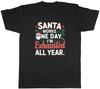 Santa Works One Day I'm Exhausted All Year Funny Mens T-Shirt Tee Gift Top