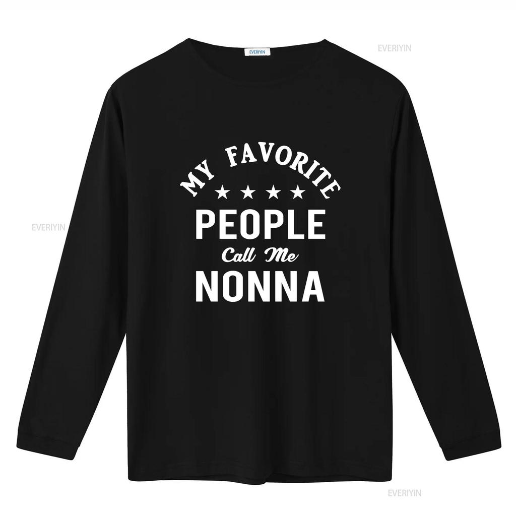 Funny My Favorite People Call Me Nonna Quote Print Casual T Shirt Vintage Washed Stretched Comfortable Top For Everyday Wear
