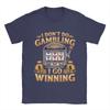 Funny Gambling Meme  Men T Shirt  Casual Tees Short Sleeve Round Neck T-Shirts Pure Cotton Gift Idea Clothing