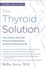 Bok The Thyroid Solution (Third Edition) : A Revolutionary Mind-Body Program for Regaining Your Emotional and Physical Health