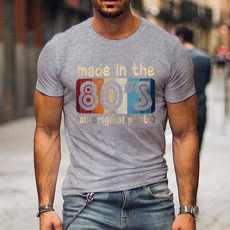 Pánská trička Vyrobená v 80. letech Všechny originální díly Retro Vintage Letní tričko pro muže Ležérní trička s kulatým výstřihem Streetwear Topy