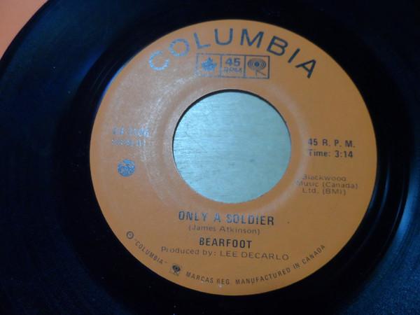 

7inch Record BEARFOOT Only A Soldier C43106 Columbia 1973 Canada Rock Used