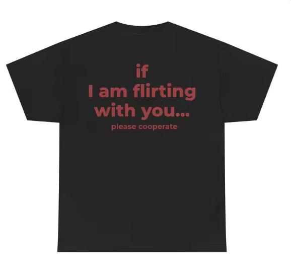 

If I Am Flirting with You Please Cooperate Letter Printed Funny Trendy Creativity TShirt Unisex Womens Short Sleeve Summer Tops 4XL