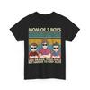 Mom of 2 Boys Less Drama Than Girls But Harder To Keep Alive Women T-Shirt