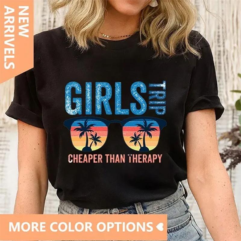 Girls Trip Cheaper Than Therapy T-shirts for Women Summer Casual Round Neck Short Sleeve Tee Female Fashion Vacation T Shirt Top
