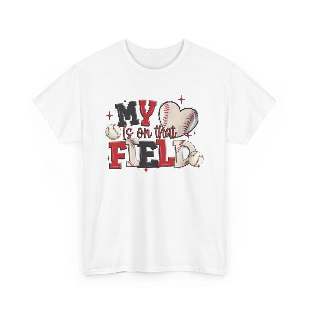 Baseball T-shirt Tops Tees Unisex | Funny Baseball Fan Tee | My Heart Is On That Shirt