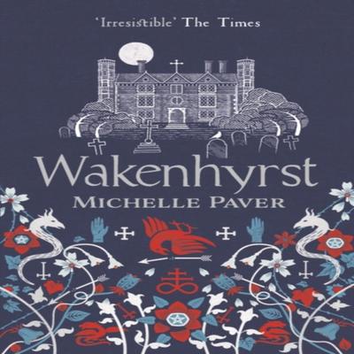Wakenhyrst by Michelle Paver Paperback Book 9781788549578