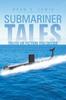 Kniha Submariner Tales : Truth or Fiction You Decide