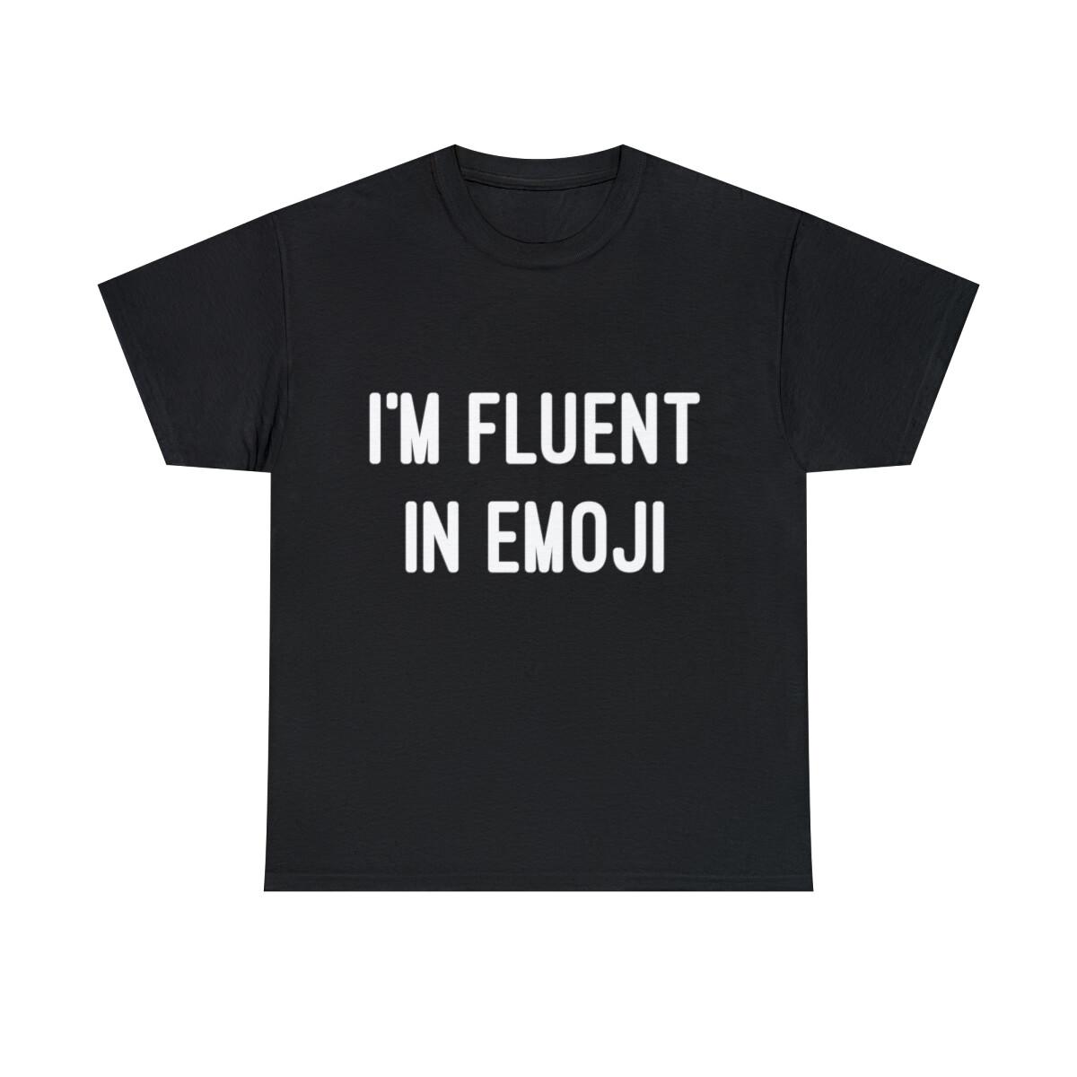 I m Fluent In Emoji Graphic Tee Shirt, S-5XL L