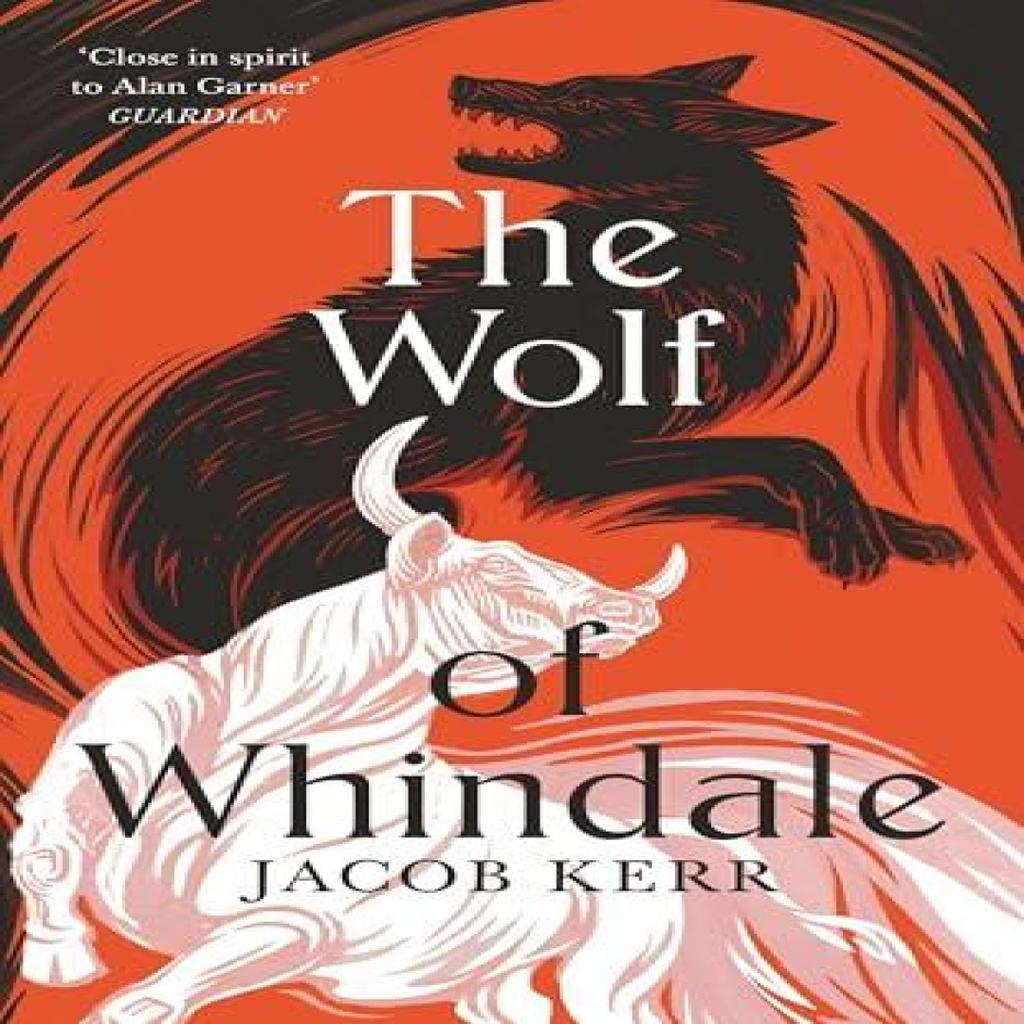 The Wolf of Whindale by Jacob Kerr Hardback Book 9781800811522