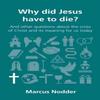 Why Did Jesus Have To Die and Other Questions About the  Paperback Us 1617 2%