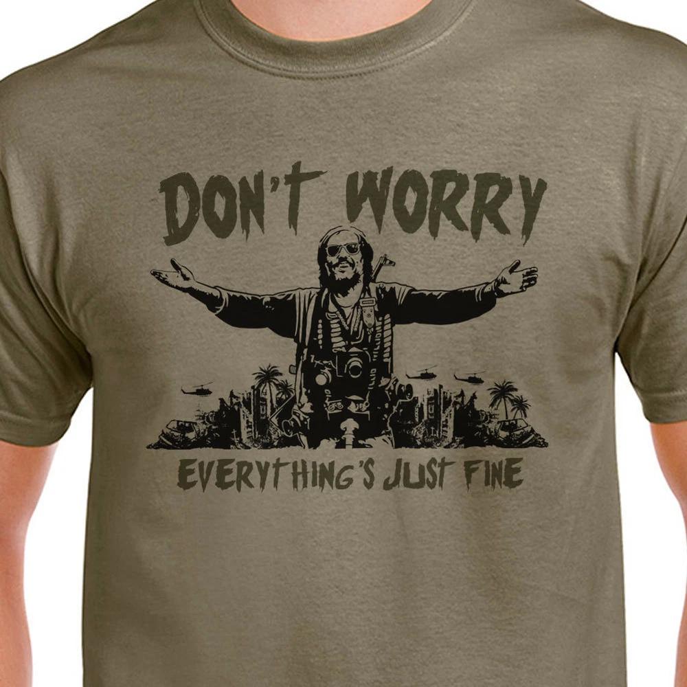 Dont Worry Everythings Just Fine TShirt Hopper Conrad Apocalypse Quote Funny S