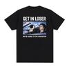 Get In Loser Penguin Were Going To The Mountain Tshirt Unisex Women Vintage Fashion Oversized T Shirts Comfort Pure Cotton TShirt