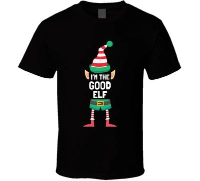 Im The Good Elf Funny Christmas Holiday Santa Gift T Shirt
