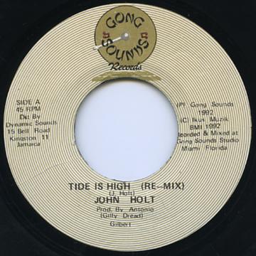 7inch Record JOHN HOLT - Tide Is High Gong Sounds 1992 Jamaica Reggae, Ska & Dub