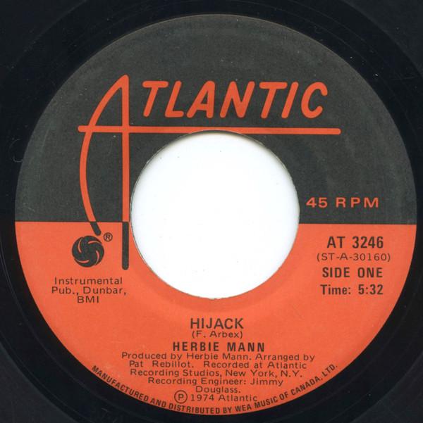 

7inch Record HERBIE MANN - Hijack 453246 Atlantic 1975 Canada Soul/Funk Used
