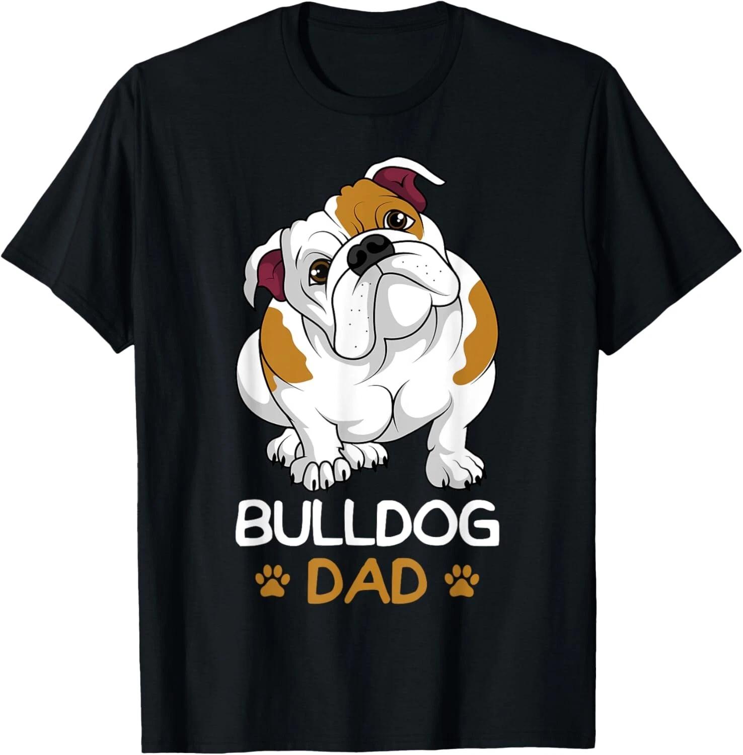 Bulldog Dad Funny English Bulldog Dog Owner for Men Gift Unisex T-Shirt M